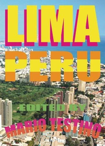 Lima Peru : Featuring the work of over 100 Peruvian Artists