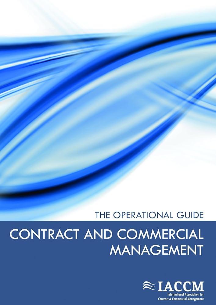 Contract and Commercial Management : The Operational Guide