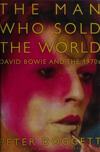 The Man Who Sold the World : David Bowie and the 1970s