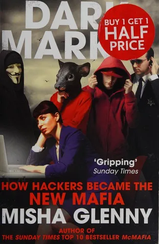 DarkMarket : How Hackers Became the New Mafia