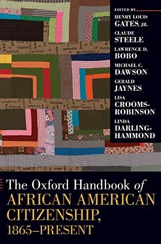 The Oxford Handbook of African American Citizenship, 1865-Present