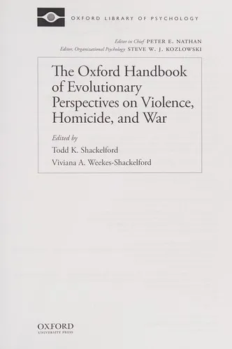 The Oxford Handbook of Evolutionary Perspectives on Violence, Homicide, and War