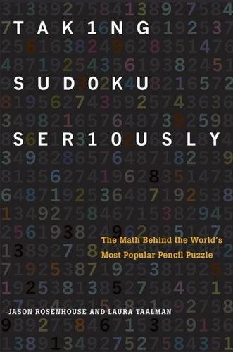 Taking Sudoku Seriously : The Math Behind the World's Most Popular Pencil Puzzle