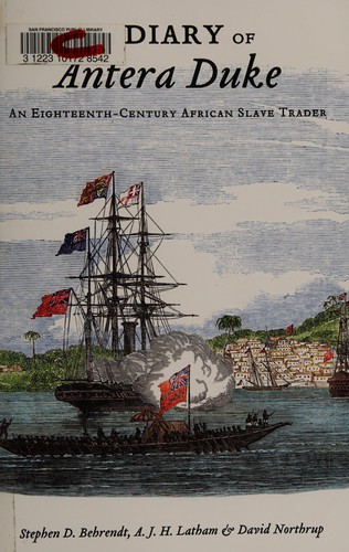The Diary of Antera Duke, an Eighteenth-Century African Slave Trader