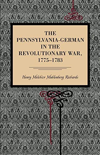 The Pennsylvania-German in the Revolutionary War, 1775–1783