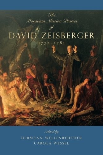 The Moravian Mission Diaries of David Zeisberger