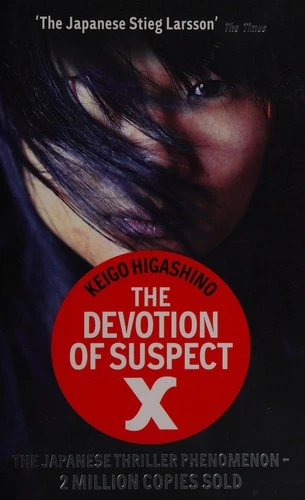 The Devotion Of Suspect X : A DETECTIVE GALILEO NOVEL