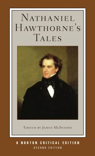 Nathaniel Hawthorne's Tales : A Norton Critical Edition : 0