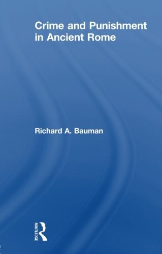 Crime and Punishment in Ancient Rome