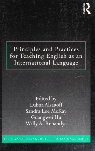 Principles and Practices for Teaching English as an International Language