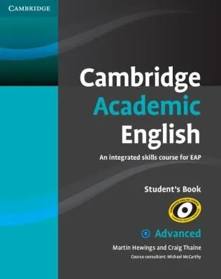 Cambridge Academic English C1 Advanced Student's Book : An Integrated Skills Course for EAP