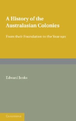 A History of the Australasian Colonies