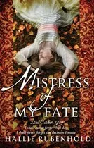 Mistress of My Fate : By the award-winning and Sunday Times bestselling author of THE FIVE