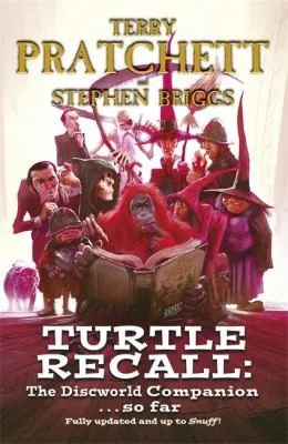 Turtle Recall : The Discworld Companion . . . So Far