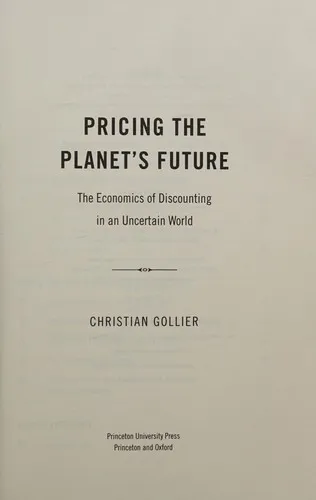 Pricing the Planet's Future : The Economics of Discounting in an Uncertain World