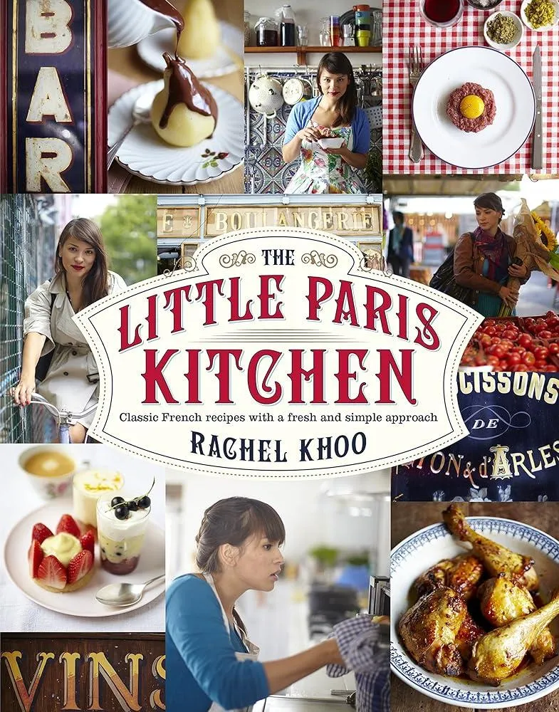 The Little Paris Kitchen : Classic French recipes with a fresh and fun approach