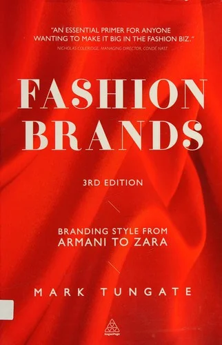 Fashion Brands : Branding Style from Armani to Zara