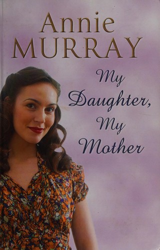 My Daughter, My Mother