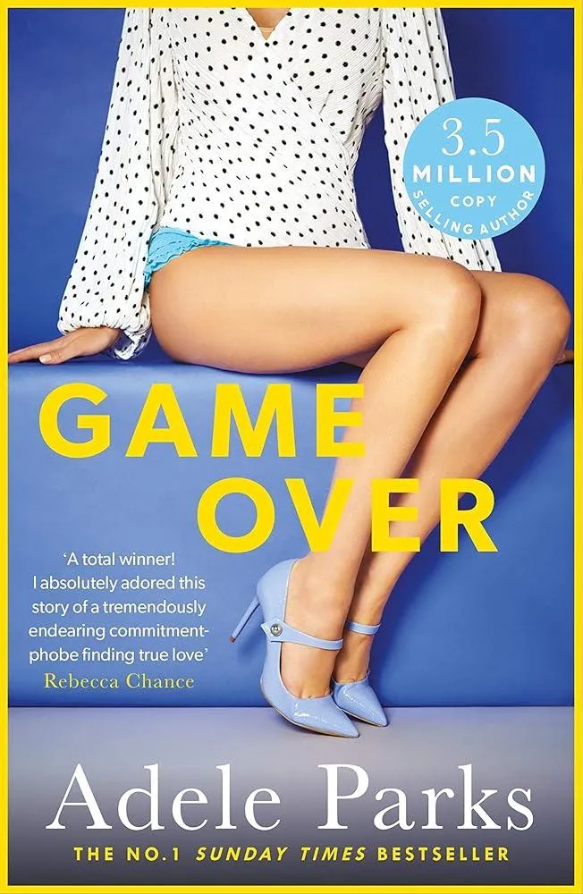 Game Over : A sexy and totally addictive novel from the No. 1 Sunday Times bestseller