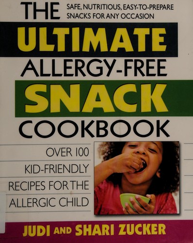 Ultimate Allergy-Free Snack Cookbook