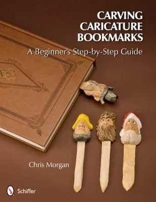 Carving Caricature Bookmarks : A Beginner's Step-by-Step Guide