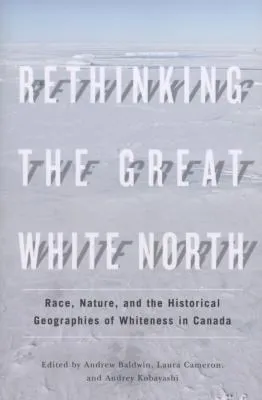 Rethinking the Great White North