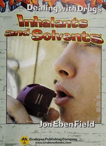 Inhalants and Solvents