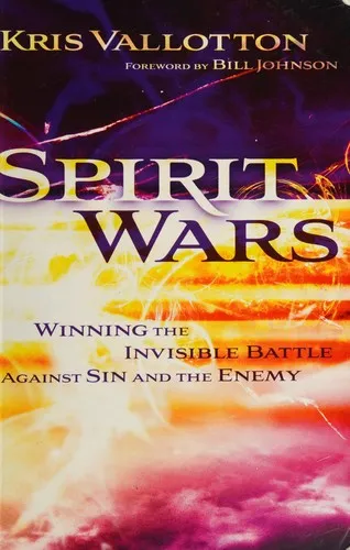 Spirit Wars – Winning the Invisible Battle Against Sin and the Enemy