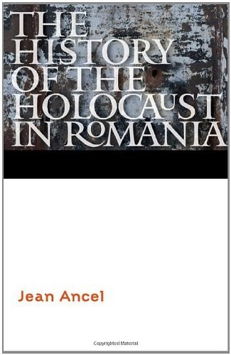 The History of the Holocaust in Romania