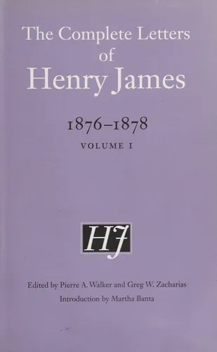 The Complete Letters of Henry James, 1876–1878 : Volume 1