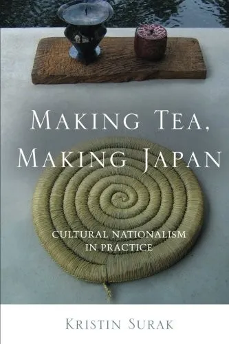 Making Tea, Making Japan : Cultural Nationalism in Practice