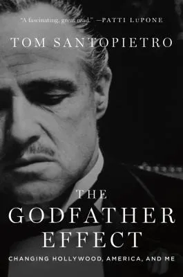 The Godfather Effect : Changing Hollywood, America and Me