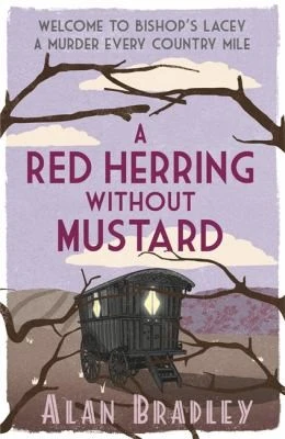 A Red Herring Without Mustard : The gripping third novel in the cosy Flavia De Luce series