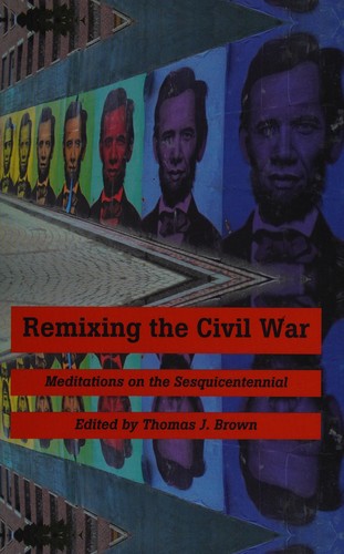 Remixing the Civil War