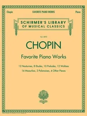 Favorite Piano Works : Schirmer'S Library of Musical Classics, Vol. 2072