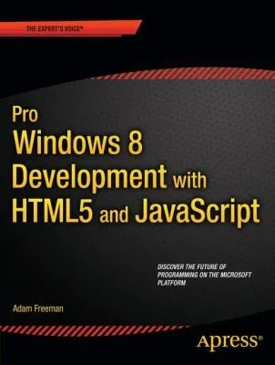 Pro Windows 8 Development with HTML5 and JavaScript