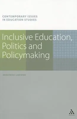 Inclusive Education, Politics and Policymaking