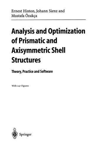 Analysis and Optimization of Prismatic and Axisymmetric Shell Structures