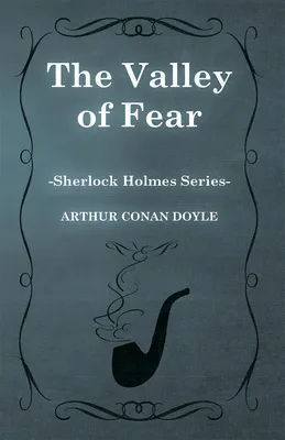 The Valley of Fear (Sherlock Holmes Series)