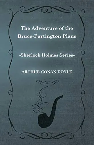 The Adventure of the Bruce-Partington Plans (Sherlock Holmes Series)