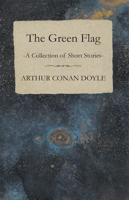 The Green Flag (A Collection of Short Stories)