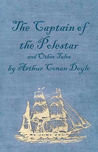 The Captain of the Polestar and Other Tales