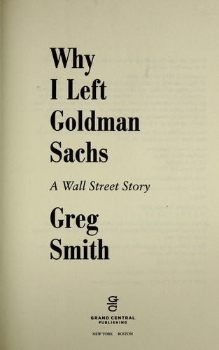 Why I Left Goldman Sachs