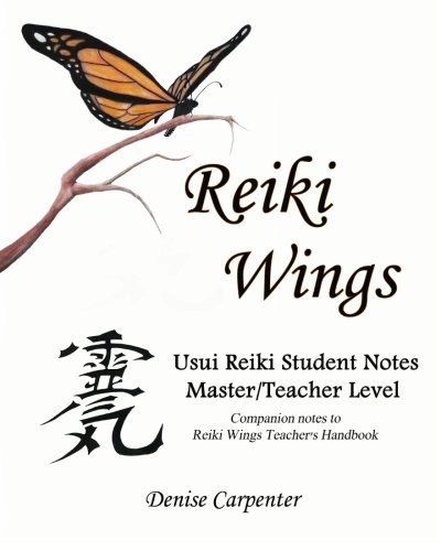 Reiki Wings Usui Reiki Student Notes Master/Teacher Level