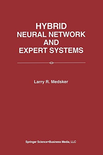 Hybrid Neural Network and Expert Systems (Softcover Reprint of the Original 1st 1994)