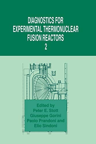 Diagnostics for Experimental Thermonuclear Fusion Reactors 2 (Softcover Reprint of the Original 1st 1998)