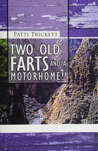 Two Old Farts and A Motorhome!!