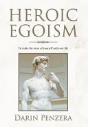 Heroic Egoism