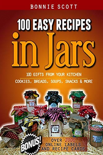100 Easy Recipes in Jars