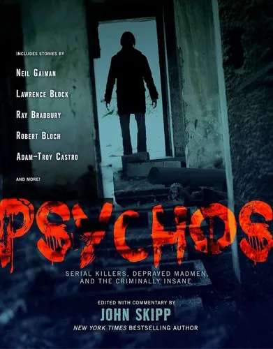 Psychos : Serial Killers, Depraved Madmen, and the Criminally Insane